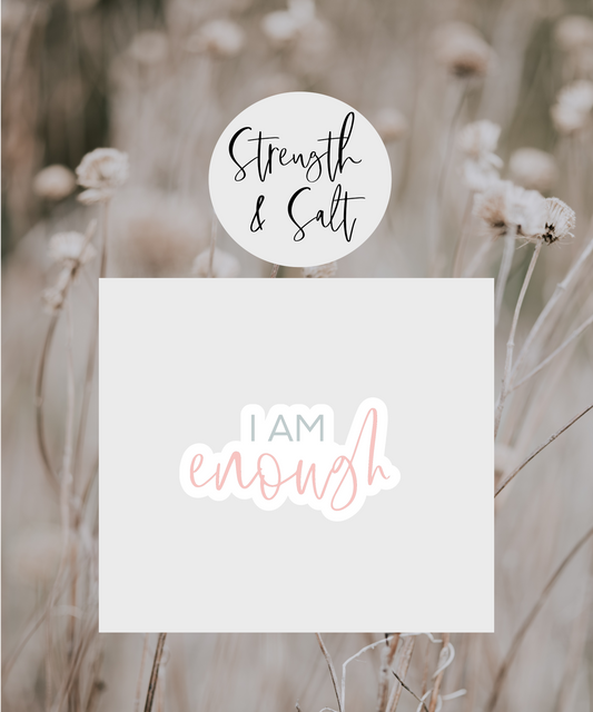 I am Enough Sticker