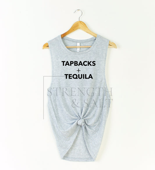 Tapbacks and Tequila Muscle Tank